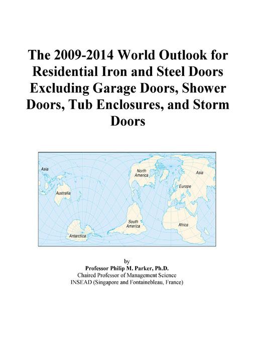The 2009-2014 World Outlook for Metal Shower Doors and Tub Enclosures Icon Group